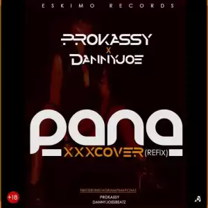 Prokassy - PANA [+18 Remix] ft. Danny Joe